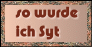 so wurde ich syt